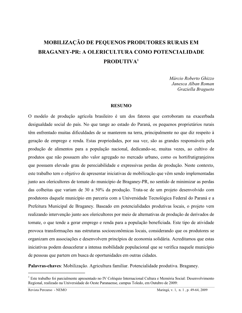 Mobilização De Pequenos Produtores Rurais Em Braganey-Pr: a Olericultura Como Potencialidade