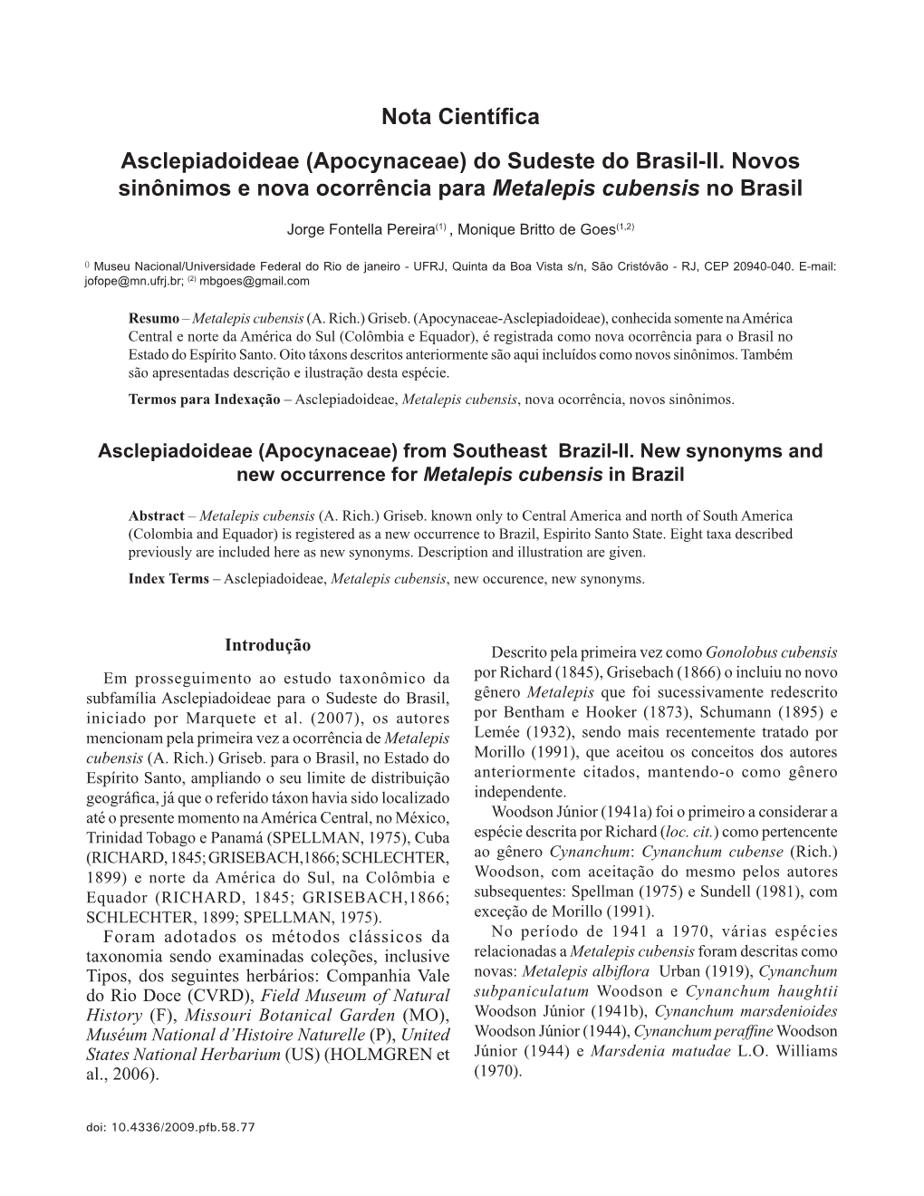 Nota Científica Asclepiadoideae (Apocynaceae) Do Sudeste Do Brasil-II. Novos Sinônimos E Nova Ocorrência Para Metalepis Cubensis No Brasil