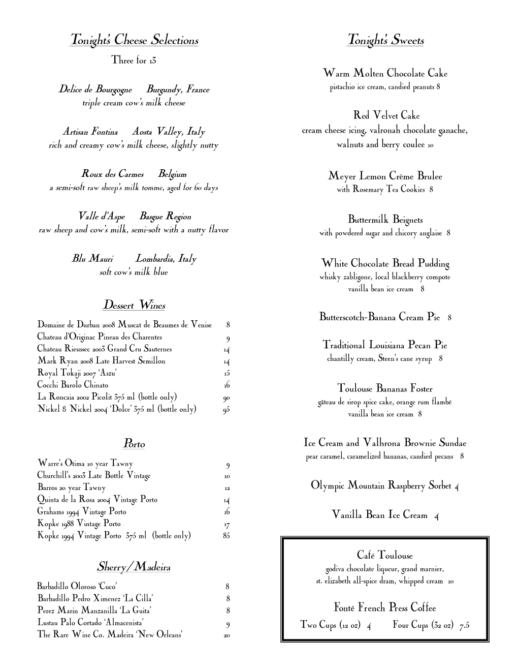 Tonight's Cheese Selections Tonight's Sweets