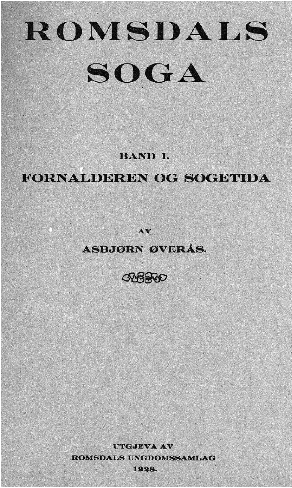 Asbjørn Øverås: Romsdalssoga 1