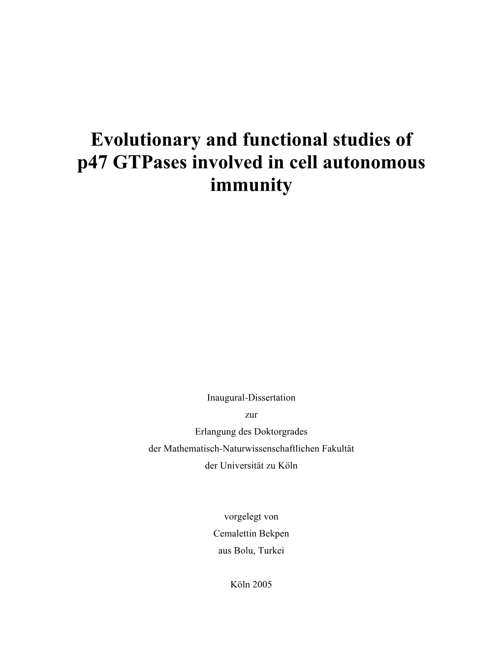 Evolutionary and Functional Studies of P47 Gtpases Involved in Cell Autonomous Immunity