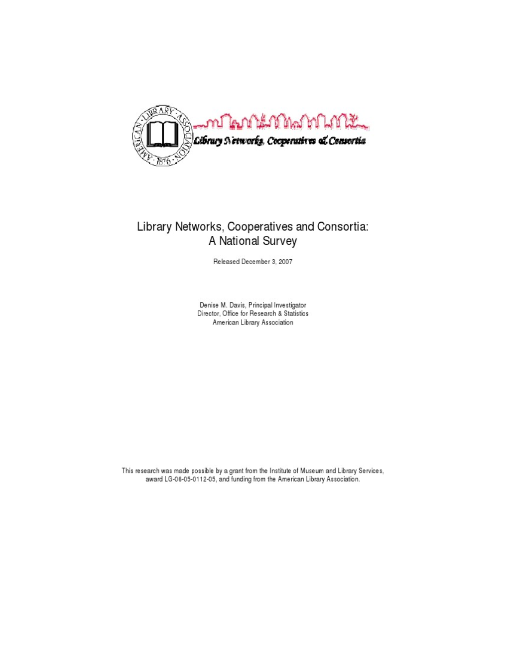 Library Networks, Cooperatives and Consortia: a National Survey