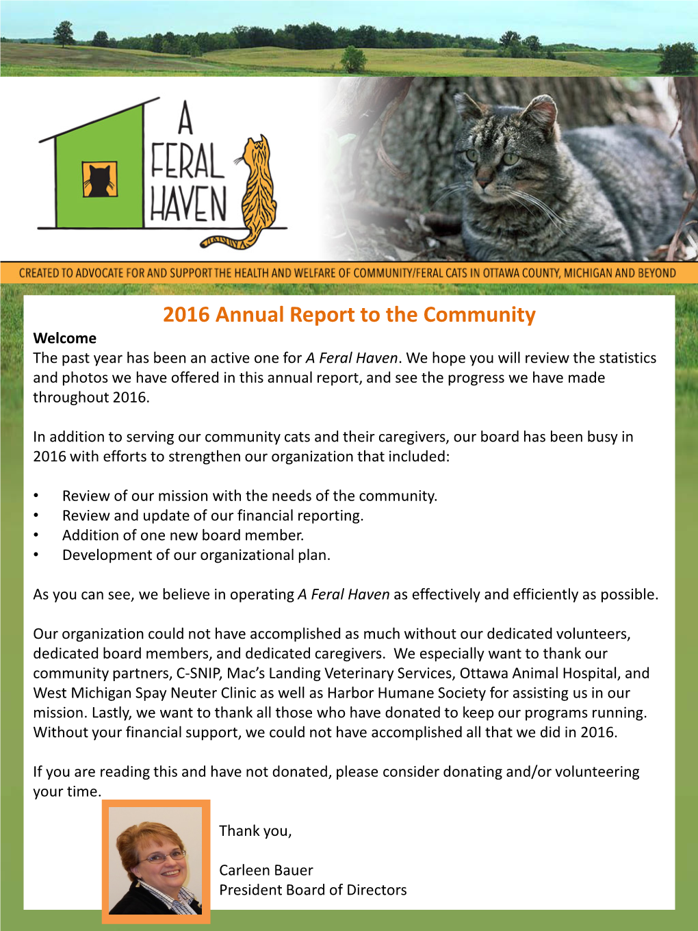 2016 Annual Report to the Community Welcome the Past Year Has Been an Active One for a Feral Haven