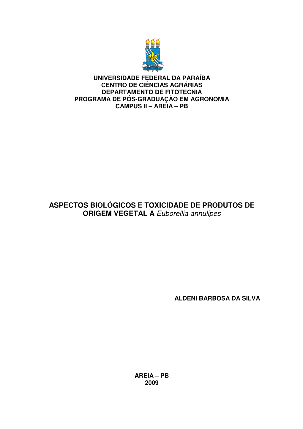 ASPECTOS BIOLÓGICOS E TOXICIDADE DE PRODUTOS DE ORIGEM VEGETAL a Euborellia Annulipes