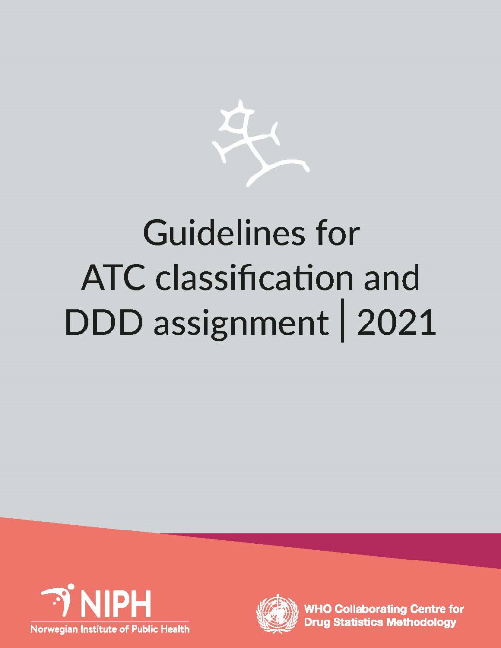 Guidelines for ATC Classification and DDD Assignment 2021