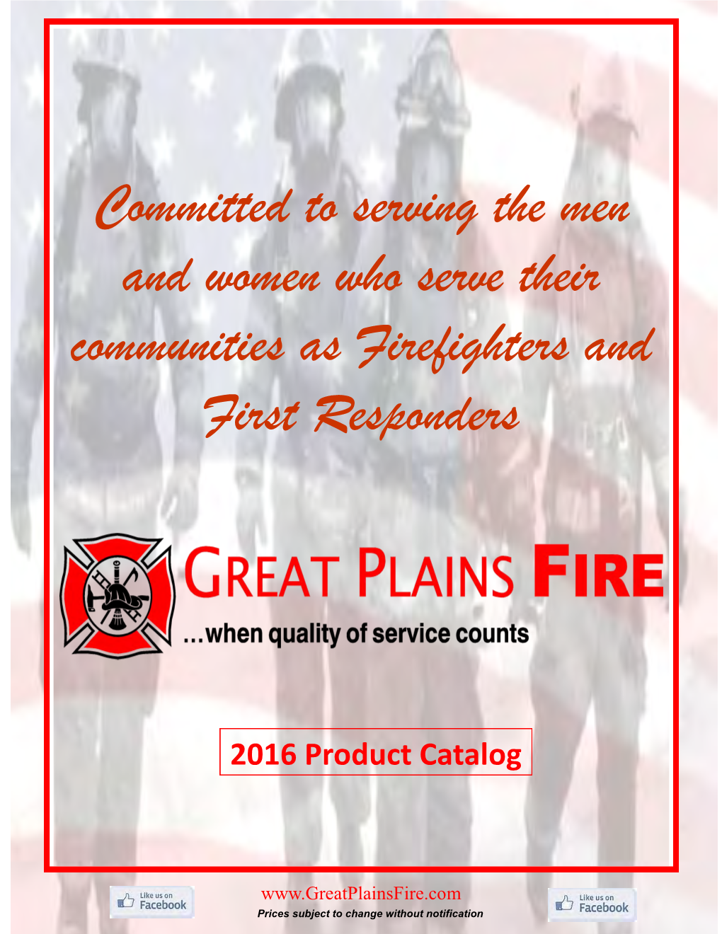 Committed to Serving the Men and Women Who Serve Their Communities As Firefighters and First Responders