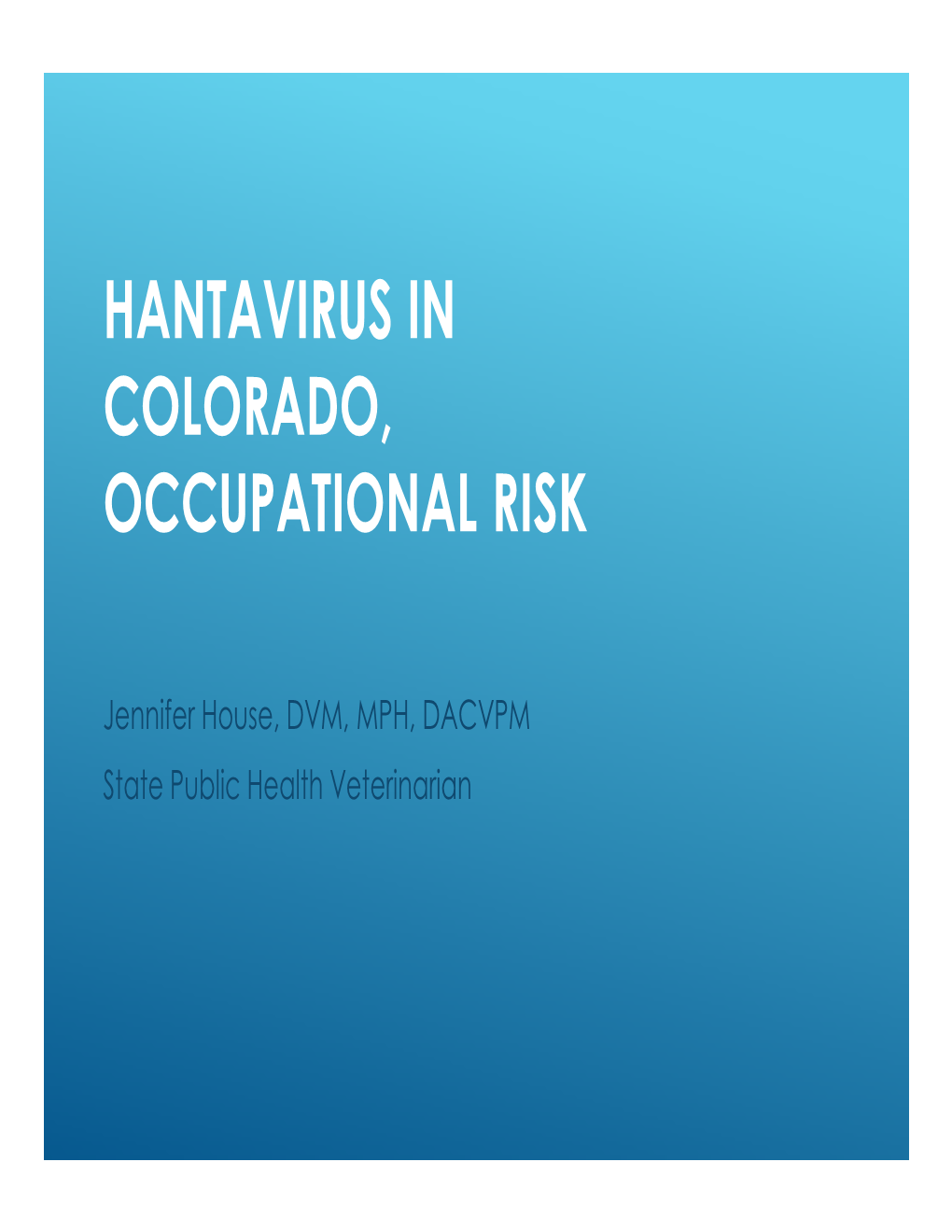Hantavirus in Colorado, Occupational Risk