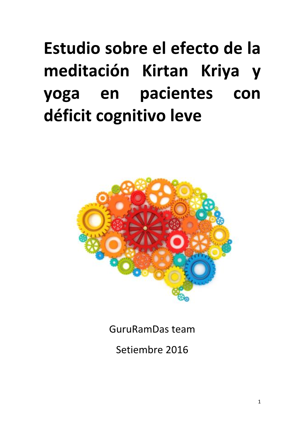 Estudio Sobre El Efecto De La Meditación Kirtan Kriya Y Yoga En Pacientes Con Déficit Cognitivo Leve