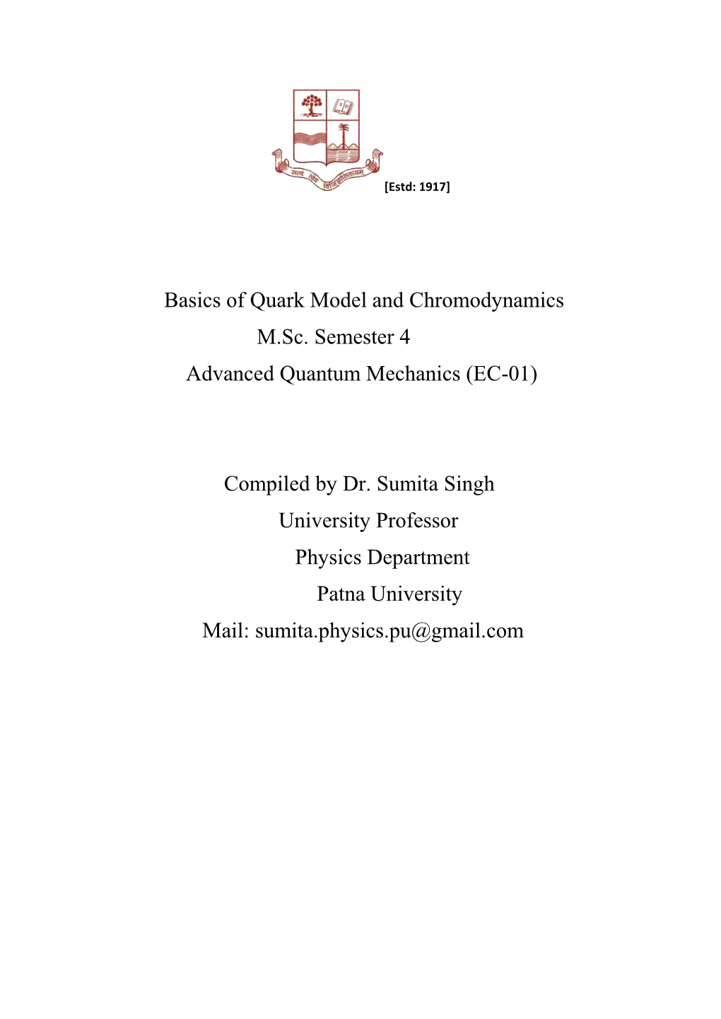 Basics of Quark Model and Chromodynamics M.Sc