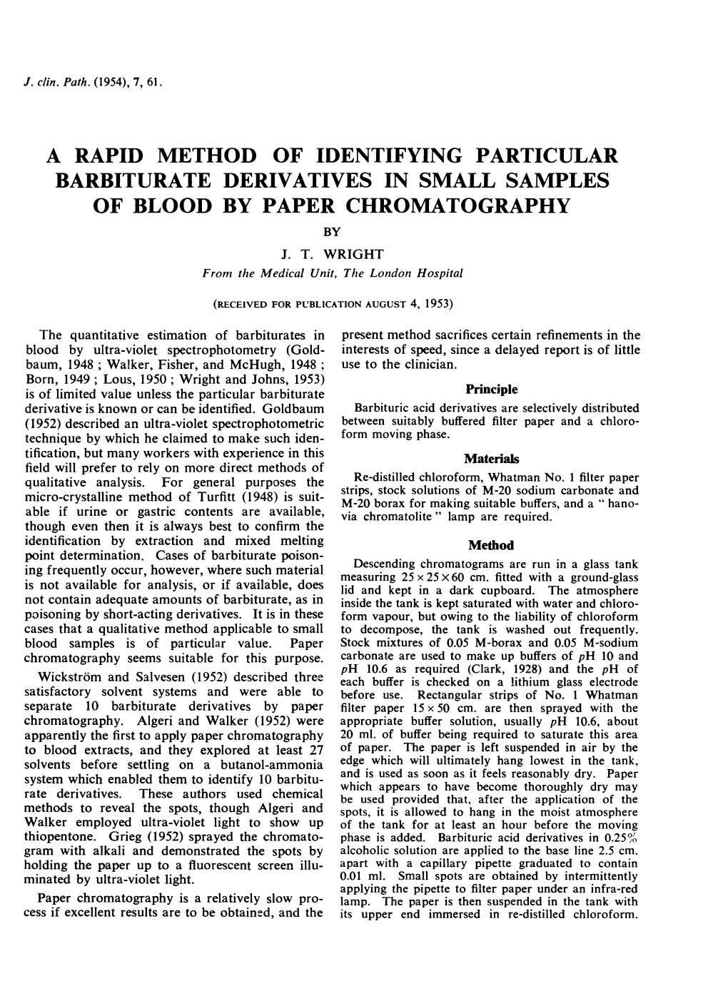 A Rapid Method of Identifying Particular Barbiturate Derivatives in Small Samples of Blood by Paper Chromatography by J