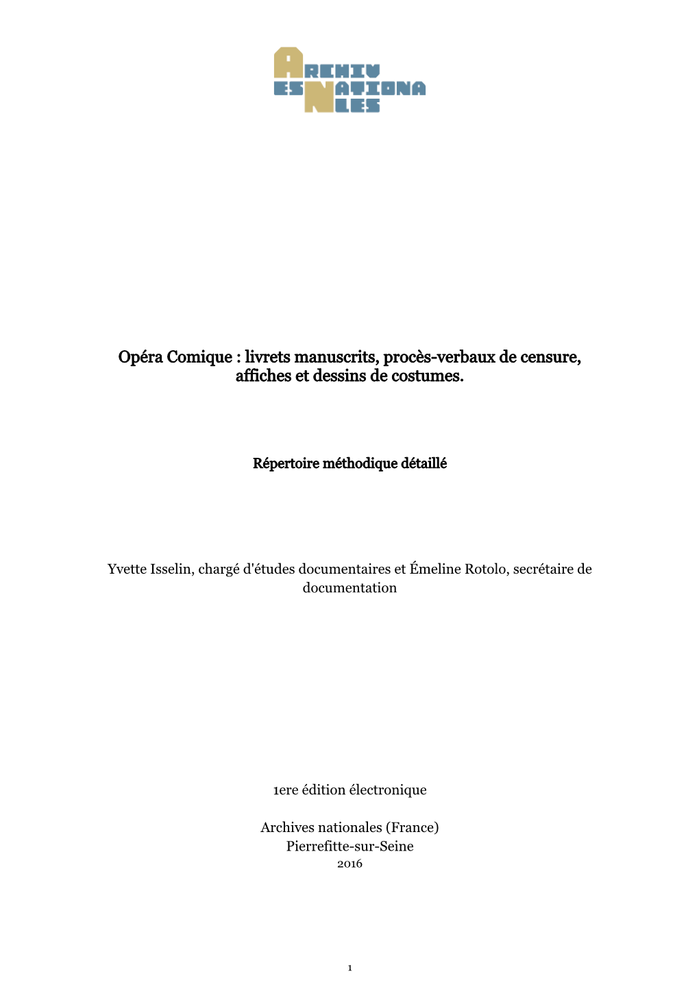 Opéra Comique : Livrets Manuscrits, Procès-Verbaux De Censure, Affiches Et Dessins De Costumes