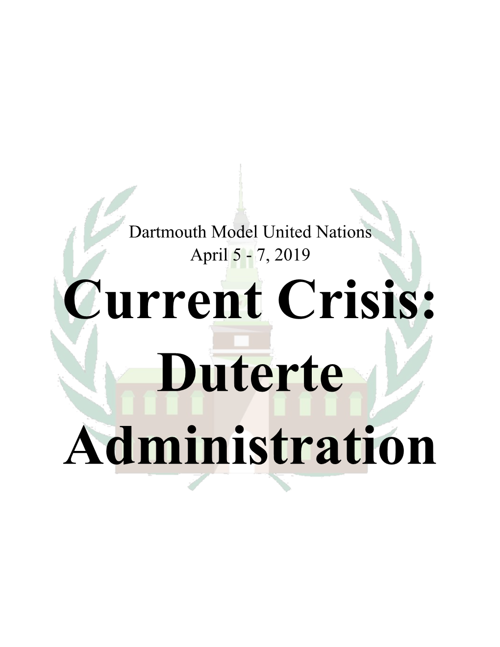 Dartmouth Model United Nations April 5 - 7, 2019 Current Crisis: Duterte