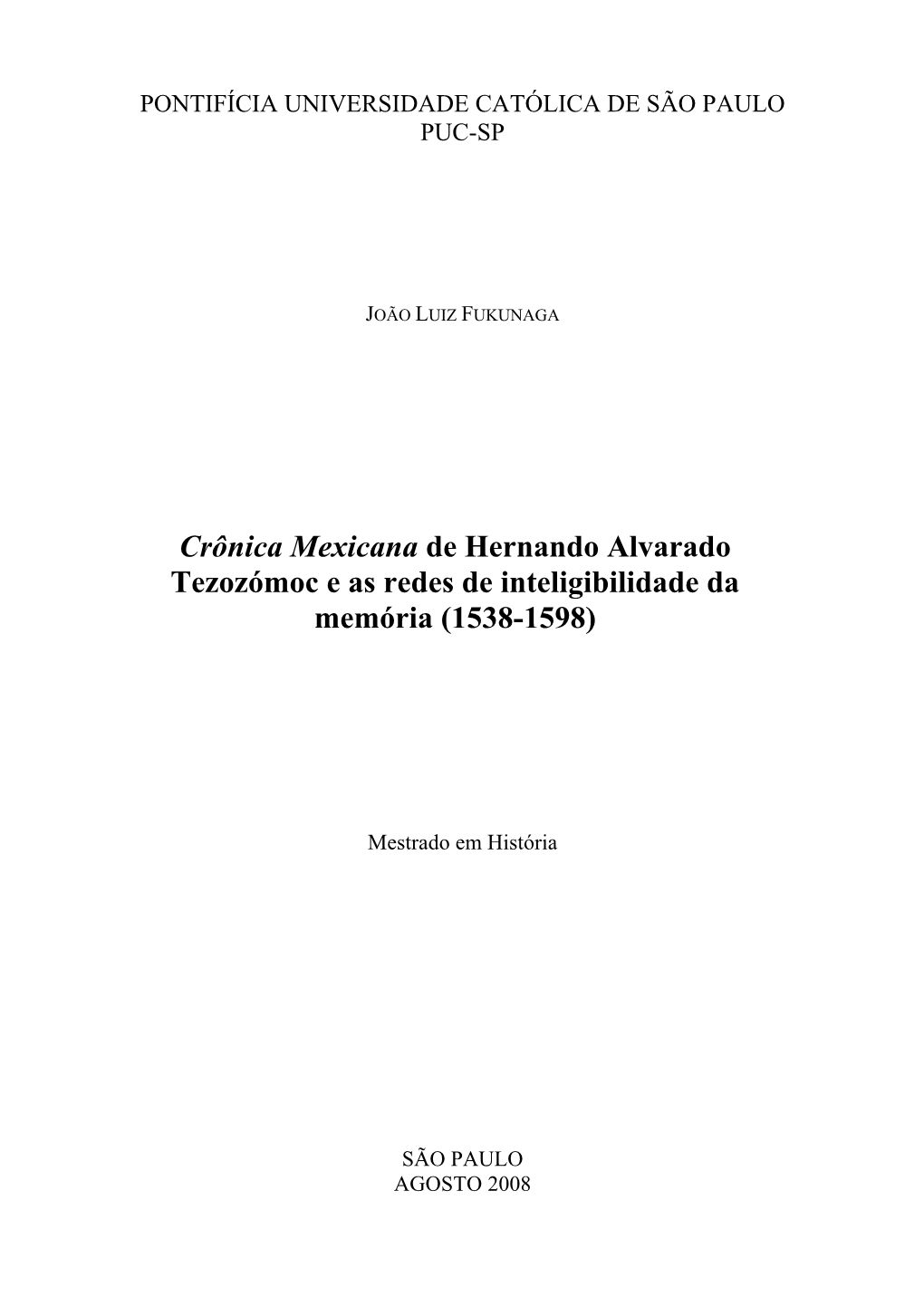 Crônica Mexicana De Hernando Alvarado Tezozómoc E As Redes De Inteligibilidade Da Memória (1538-1598)