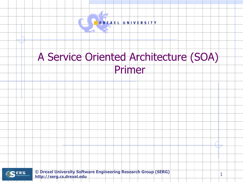 A Service Oriented Architecture (SOA) Primer
