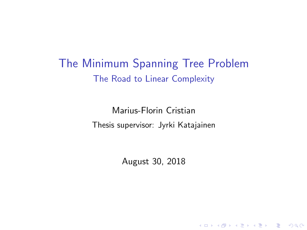 The Minimum Spanning Tree Problem the Road to Linear Complexity