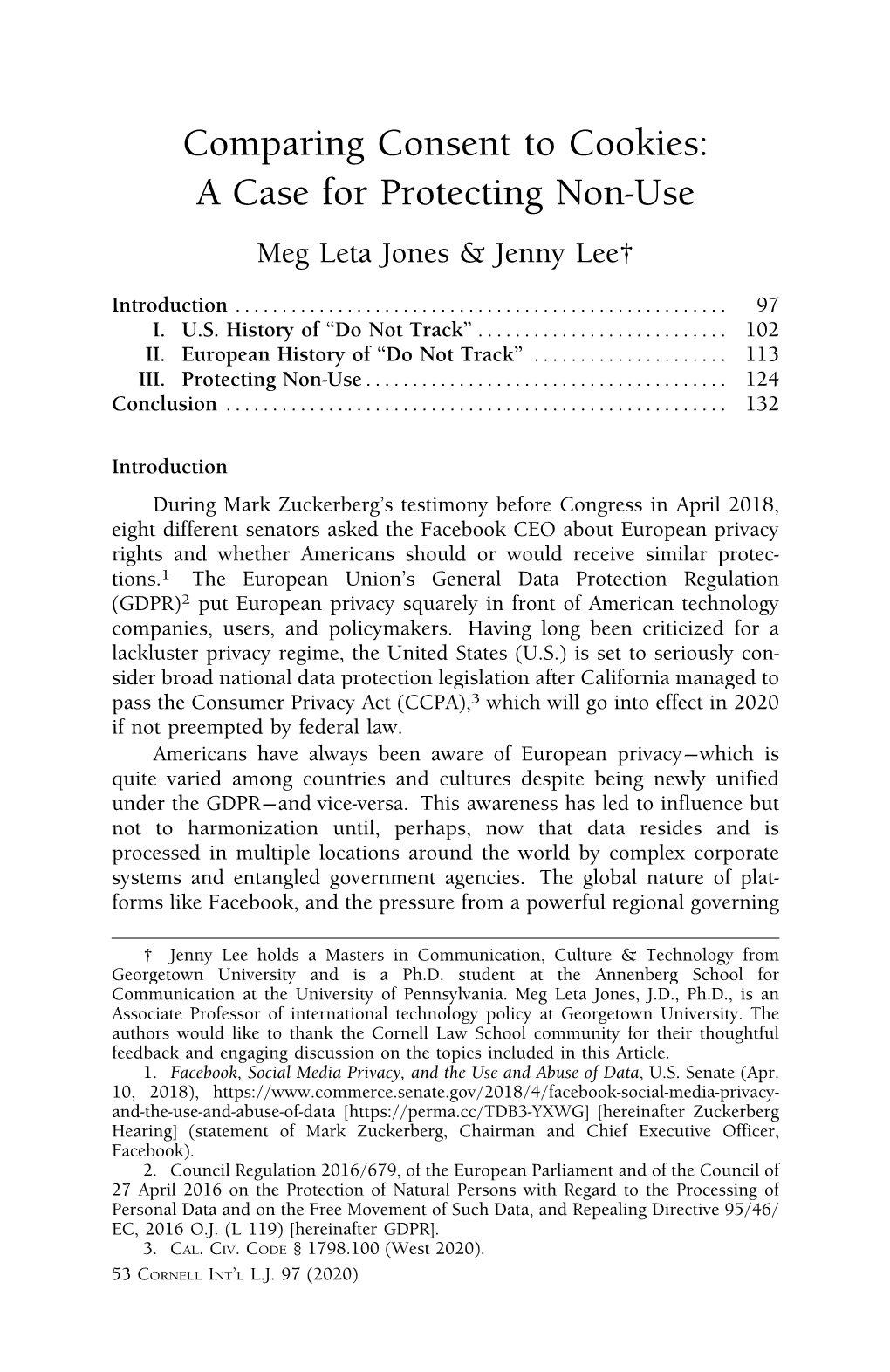 Comparing Consent to Cookies: a Case for Protecting Non-Use Meg Leta Jones & Jenny Lee†