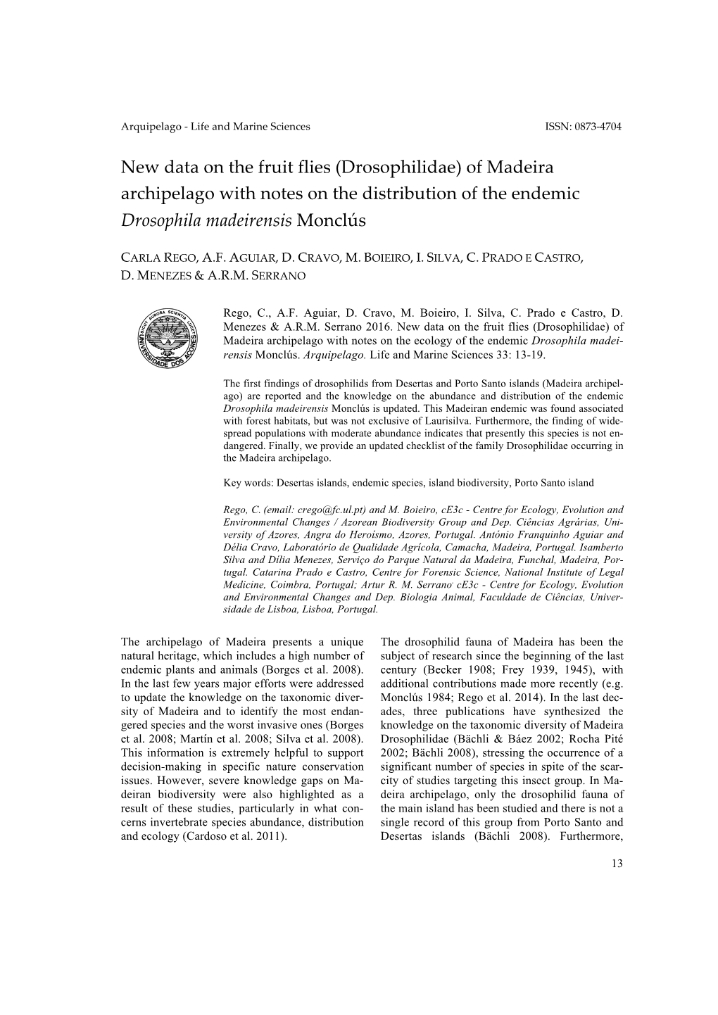 (Drosophilidae) of Madeira Archipelago with Notes on the Distribution of the Endemic Drosophila Madeirensis Monclús