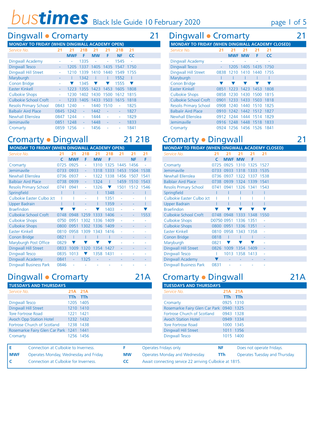 Dingwall L Cromarty 21 Dingwall L Cromarty 21 MONDAY to FRIDAY (WHEN DINGWALL ACADEMY OPEN) MONDAY to FRIDAY (WHEN DINGWALL ACADEMY CLOSED) Service No