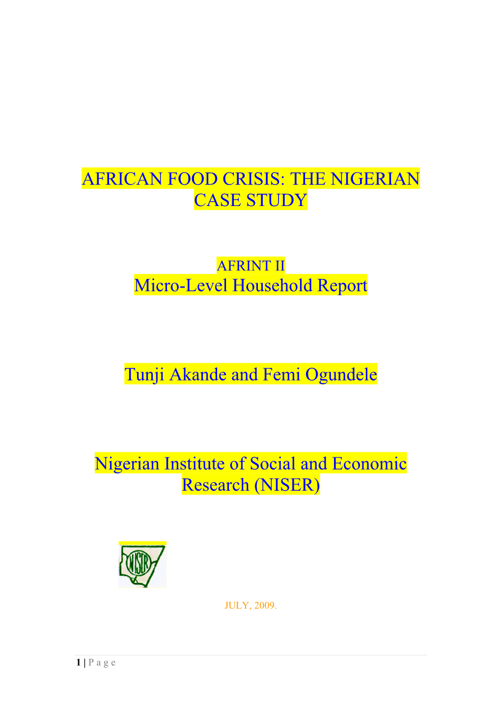 AFRICAN FOOD CRISIS: the NIGERIAN CASE STUDY Micro-Level Household Report Tunji Akande and Femi Ogundele Nigerian Institute of S