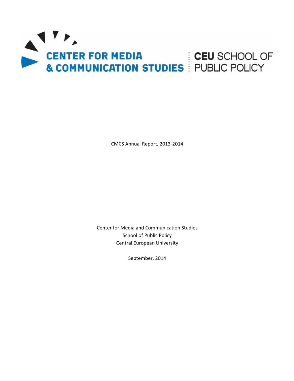 CMCS Annual Report, 2013-2014 Center for Media And