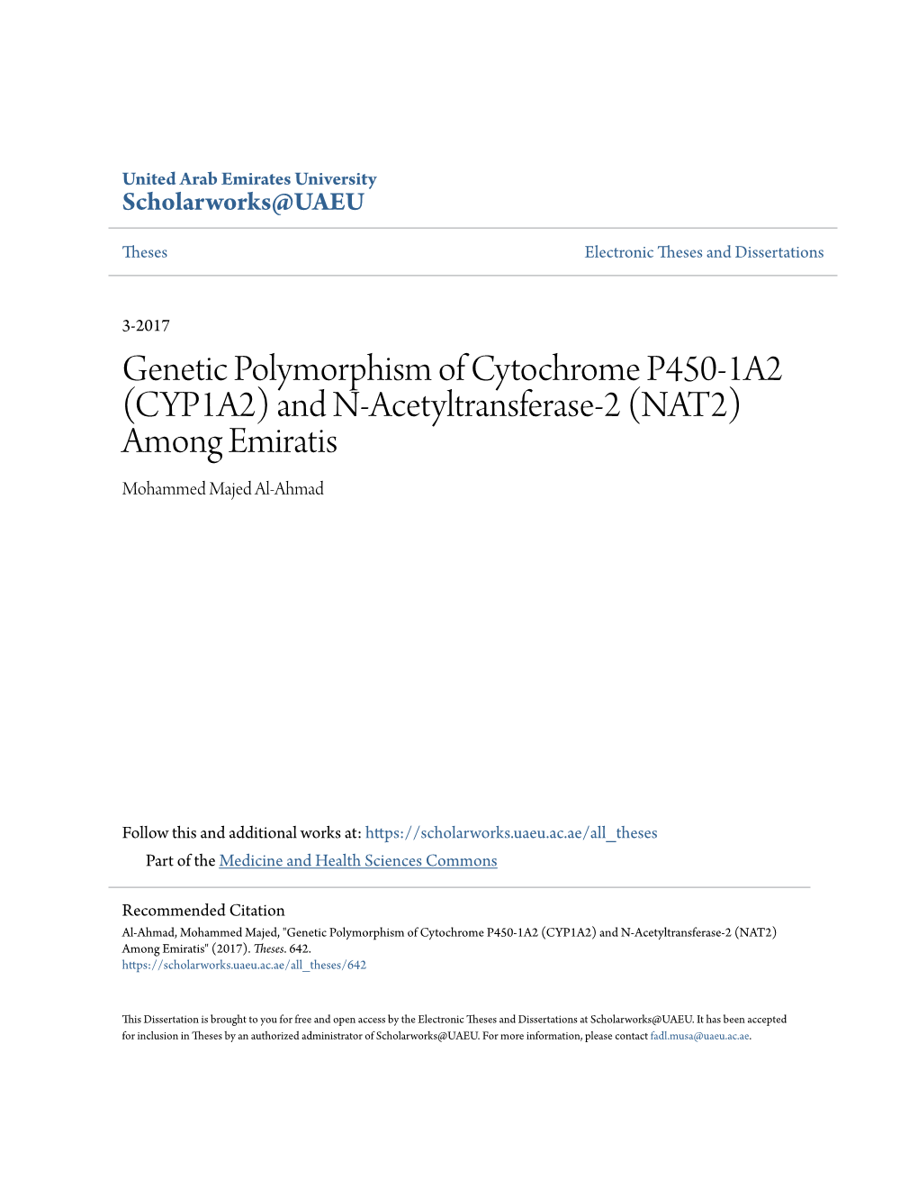 Genetic Polymorphism of Cytochrome P450-1A2 (CYP1A2) and N-Acetyltransferase-2 (NAT2) Among Emiratis Mohammed Majed Al-Ahmad