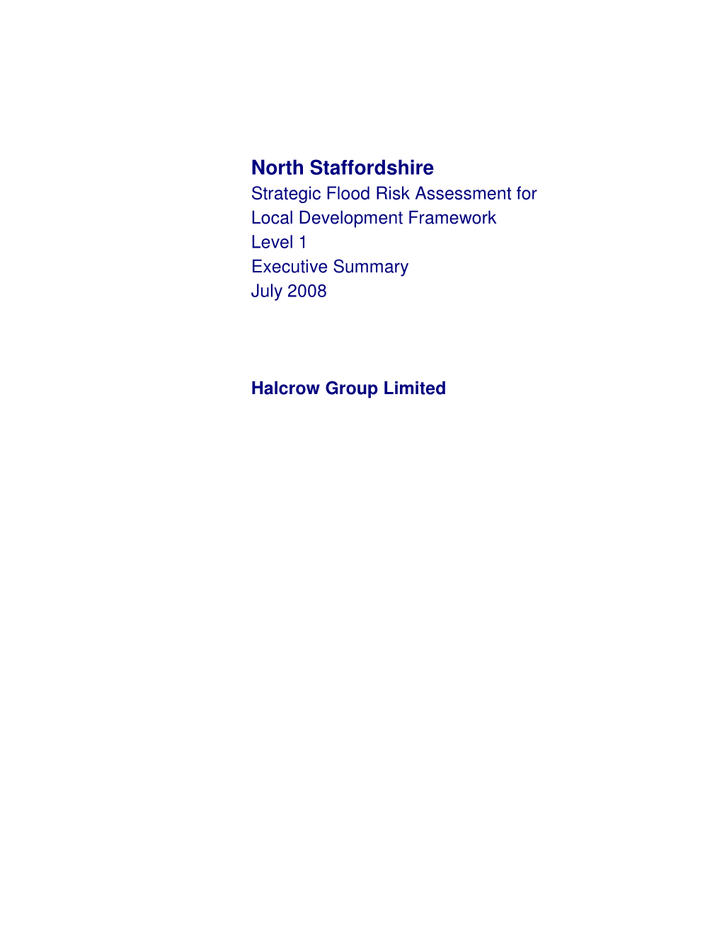 North Staffordshire Strategic Flood Risk Assessment for Local Development Framework Level 1 Executive Summary July 2008