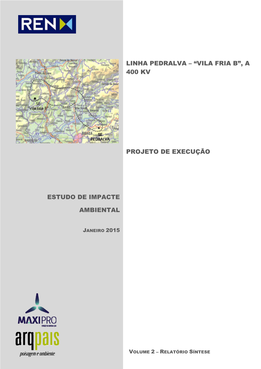 Linha Pedralva – “Vila Fria B”, a 400 Kv Projeto De Execução Estudo De