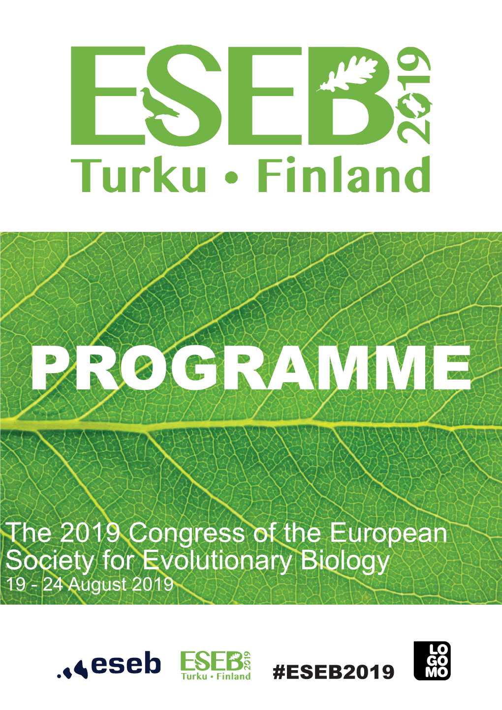 The 2019 Congress of the European Society for Evolutionary Biology 19 - 24 August 2019