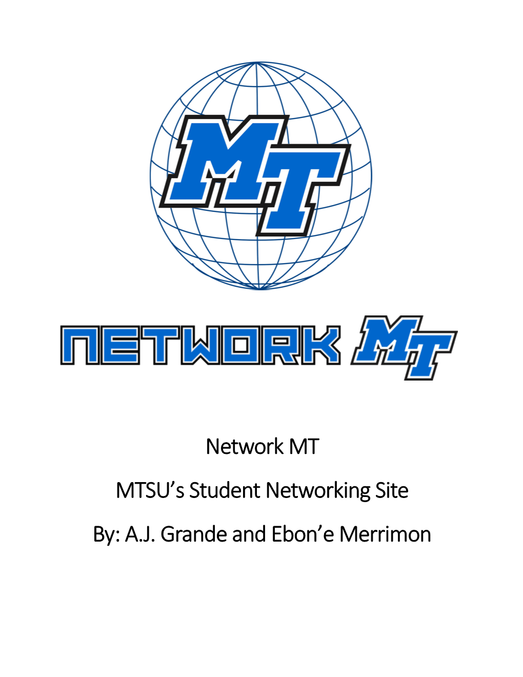 Network MT MTSU's Student Networking Site By: A.J. Grande