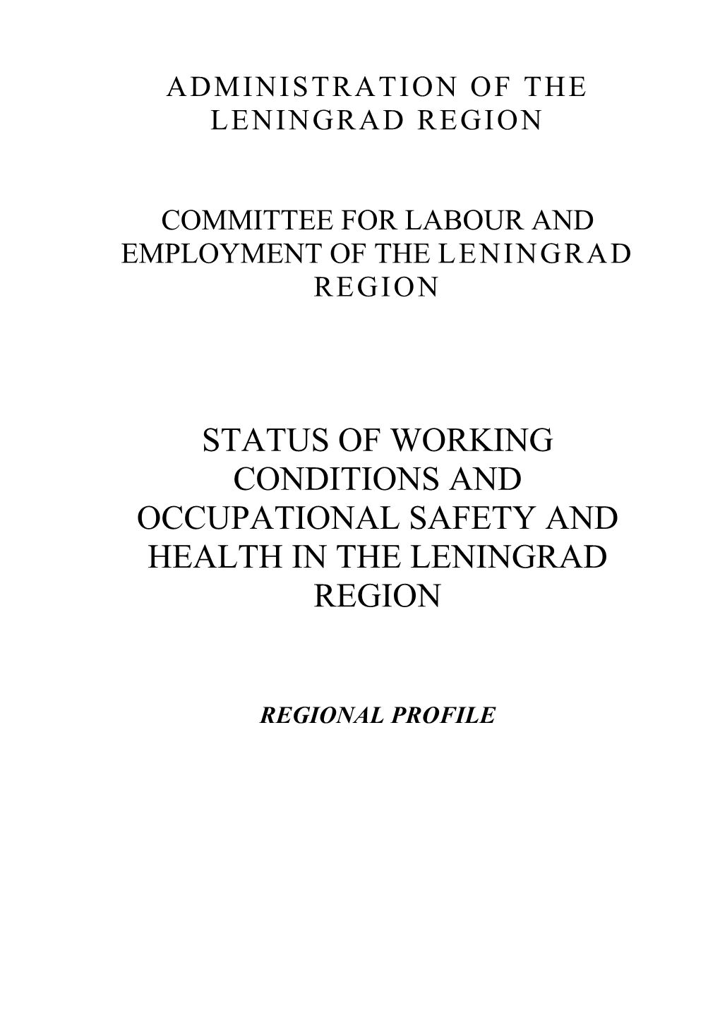 Status of Working Conditions and Occupational Safety and Health in the Leningrad Region