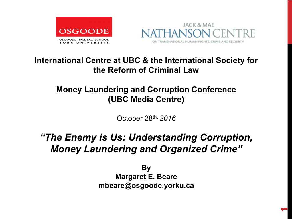“The Enemy Is Us: Understanding Corruption, Money Laundering and Organized Crime” 1