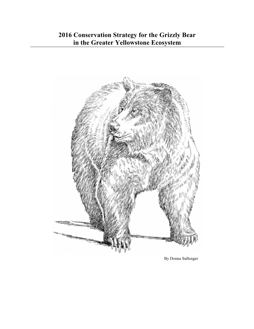2016 Conservation Strategy for the Grizzly Bear in the Greater Yellowstone Ecosystem