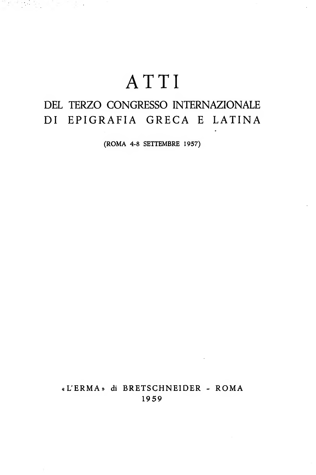 Del Terzo Congresso Internazionale Di Epigrafia Greca E Latina