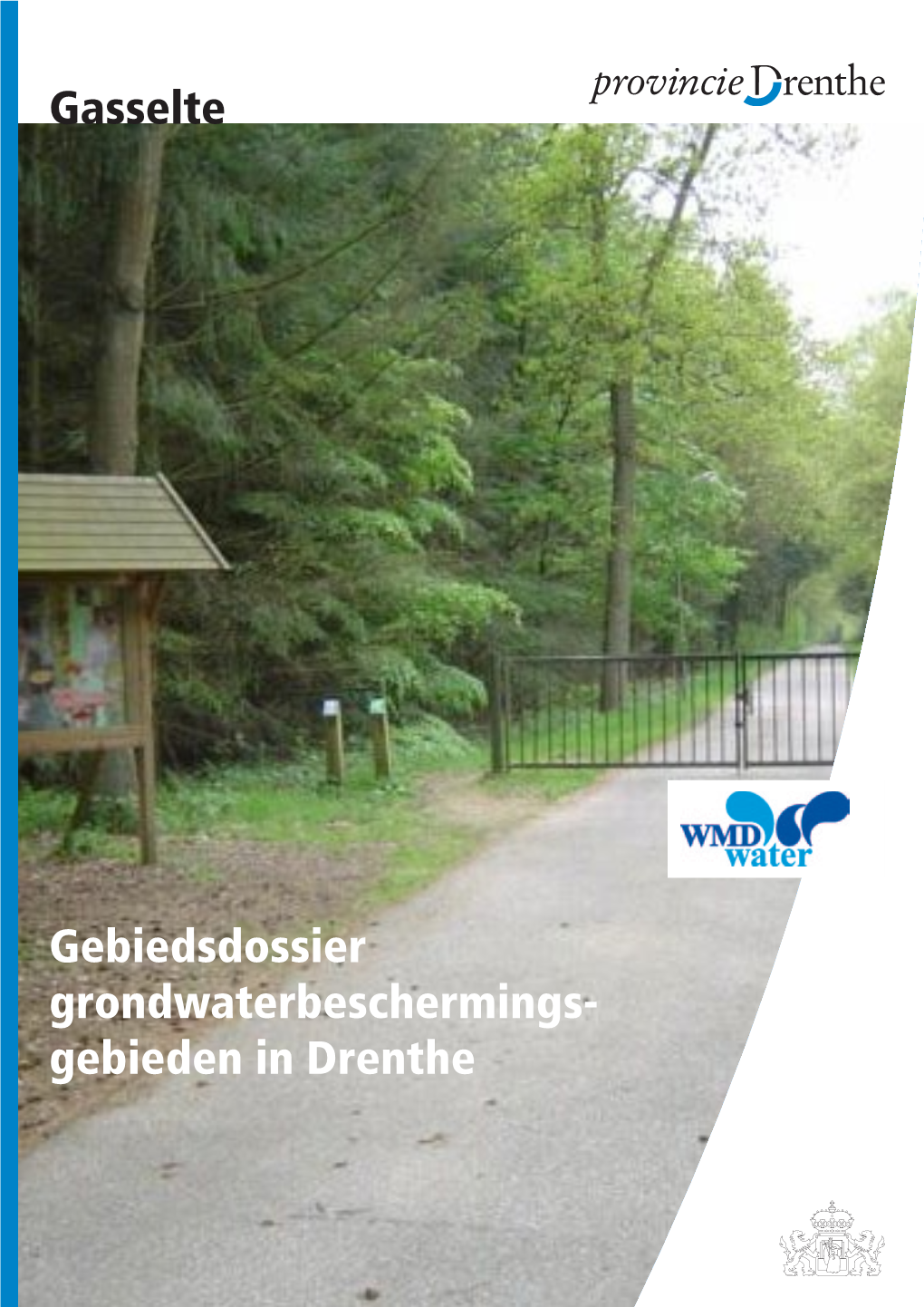 Gasselte Gebiedsdossier Grondwater Beschermings- Gebieden in Drenthe