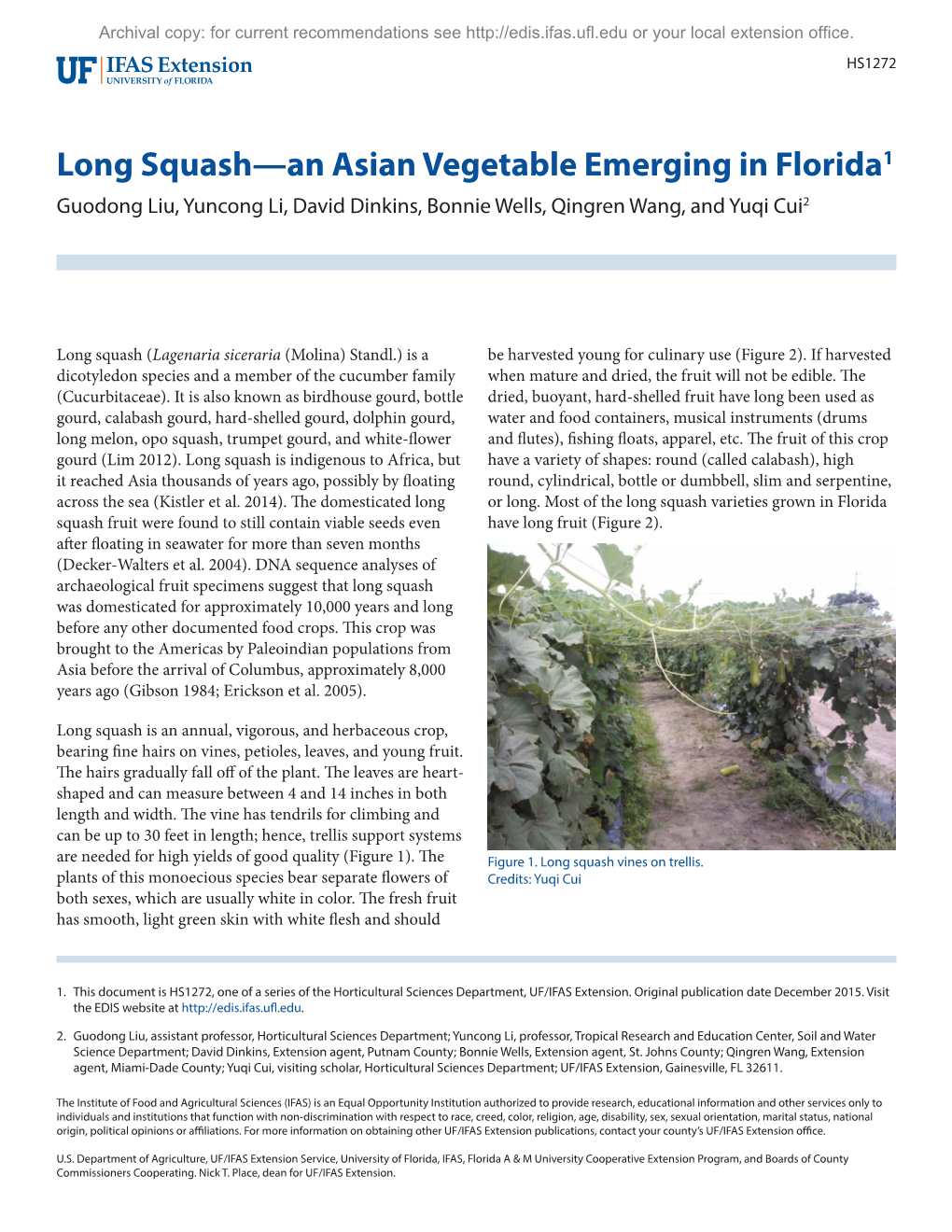 Long Squash—An Asian Vegetable Emerging in Florida1 Guodong Liu, Yuncong Li, David Dinkins, Bonnie Wells, Qingren Wang, and Yuqi Cui2