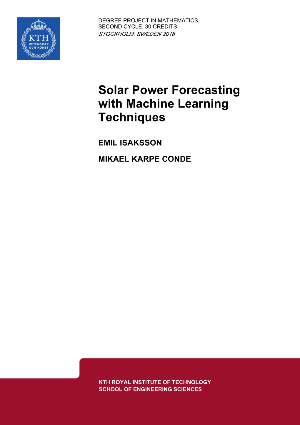 Solar Power Forecasting with Machine Learning Techniques