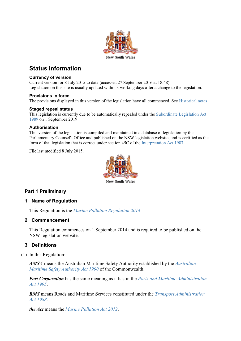 Marine Pollution Regulation 2014. 2 Commencement This Regulation Commences on 1 September 2014 and Is Required to Be Published on the NSW Legislation Website