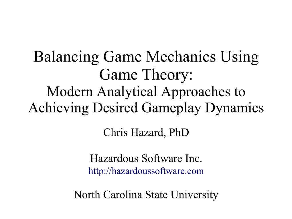 Balancing Game Mechanics Using Game Theory: Modern Analytical Approaches to Achieving Desired Gameplay Dynamics