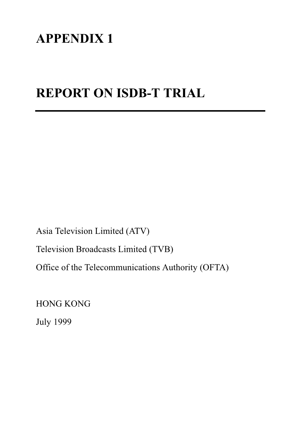 Report on Isdb-T Trial