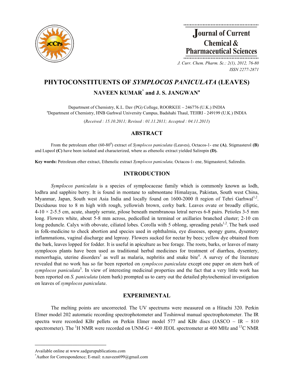 PHYTOCONSTITUENTS of SYMPLOCOS PANICULATA (LEAVES) NAVEEN KUMAR* and J