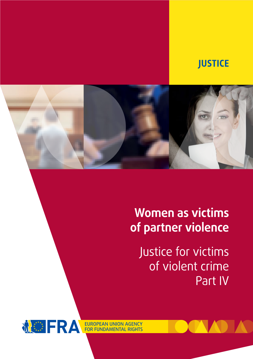 Women As Victims of Partner Violence – Justice for Victims of Violent Crime – Part IV ﻿