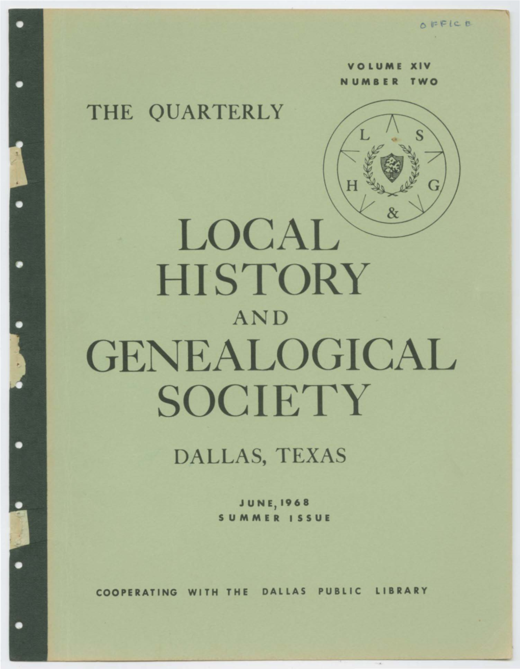 LO CAL Hl STORY and GENEALOGI CAL SOCIETY DALLAS, TEXAS