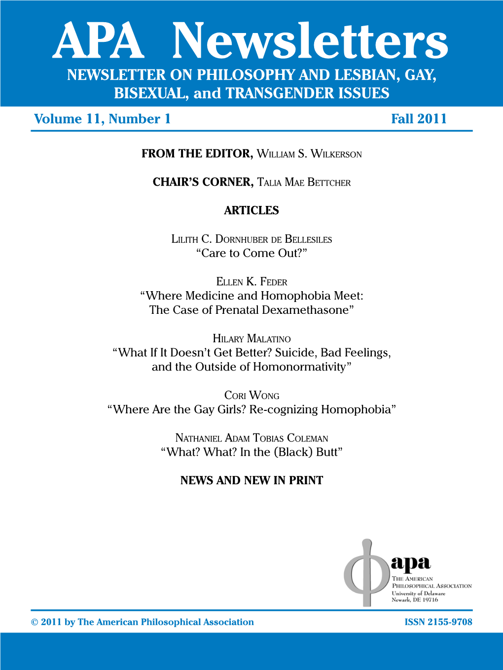APA Newsletters NEWSLETTER on PHILOSOPHY and LESBIAN, GAY, BISEXUAL, and TRANSGENDER ISSUES Volume 11, Number 1 Fall 2011