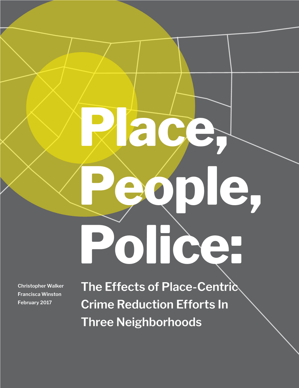 Place, People, Police: the Effects of Place-Centric Crime Reduction