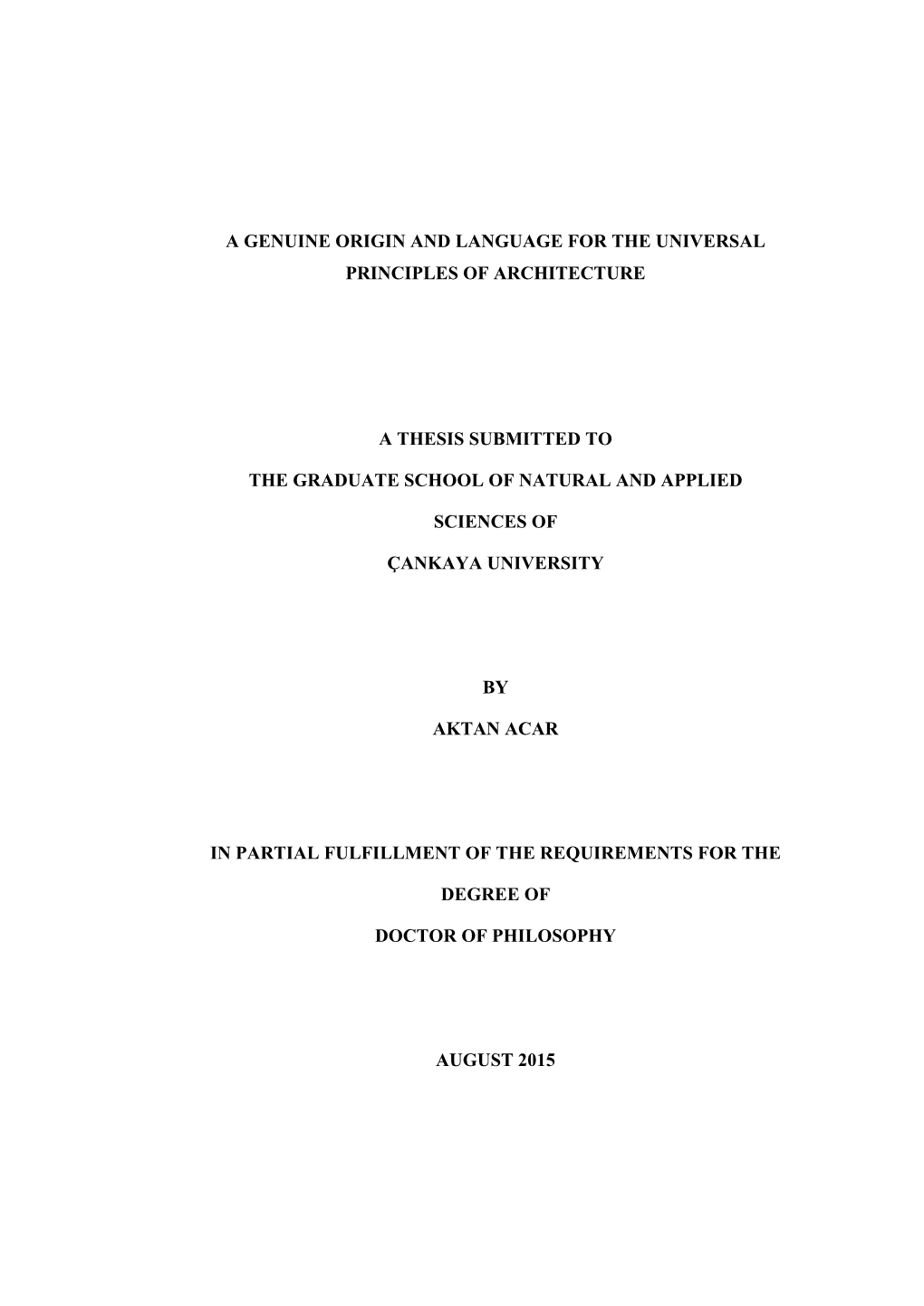 A Genuine Origin and Language for the Universal Principles of Architecture a Thesis Submitted to the Graduate School of Natural