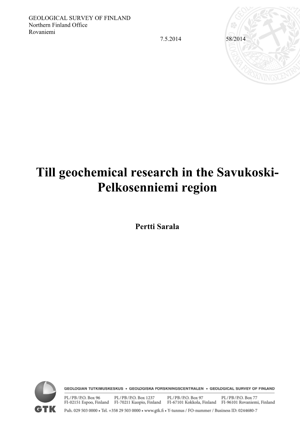 Till Geochemical Research in the Savukoski- Pelkosenniemi Region