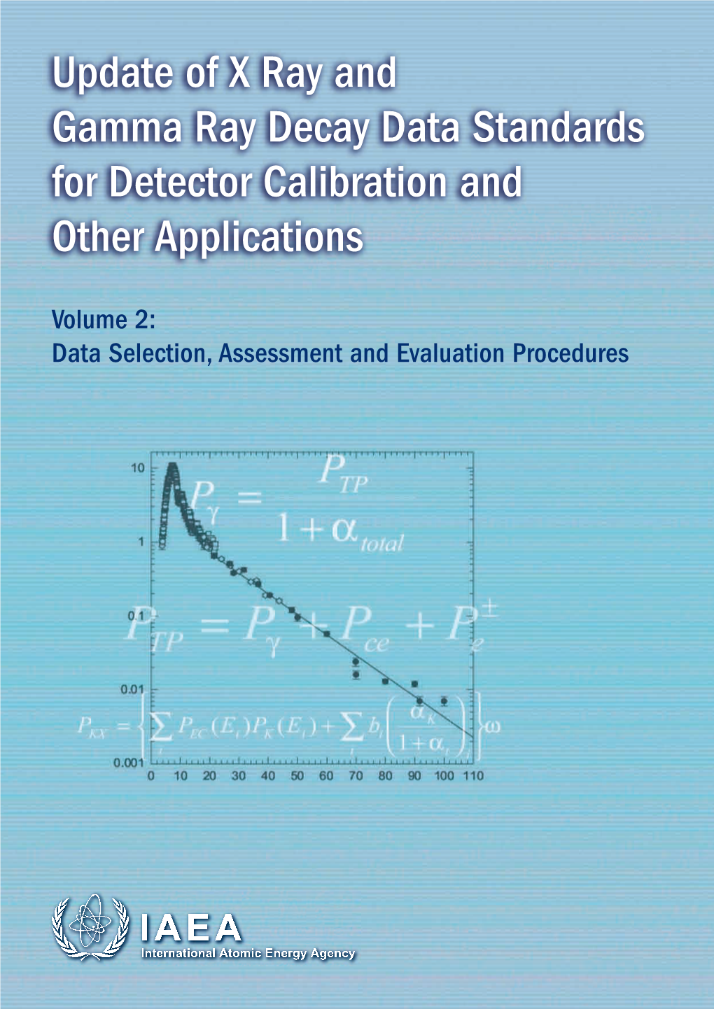 Update of X Ray and Gamma Ray Decay Data Standards for Detector Calibration and Other Applications
