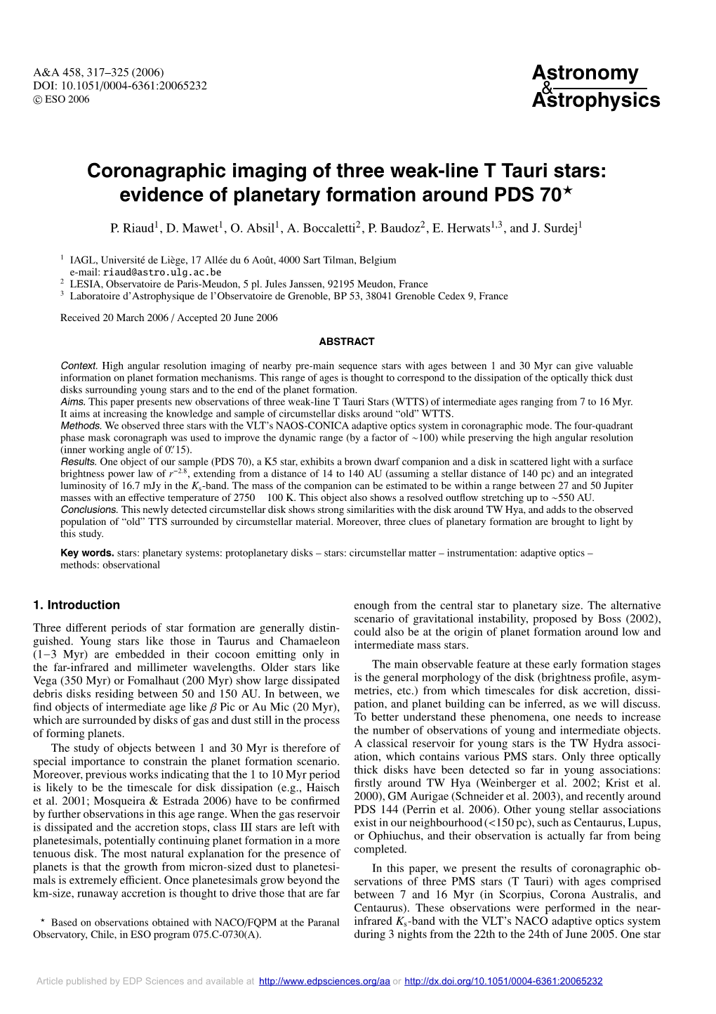 Coronagraphic Imaging of Three Weak-Line T Tauri Stars: Evidence of Planetary Formation Around PDS 70