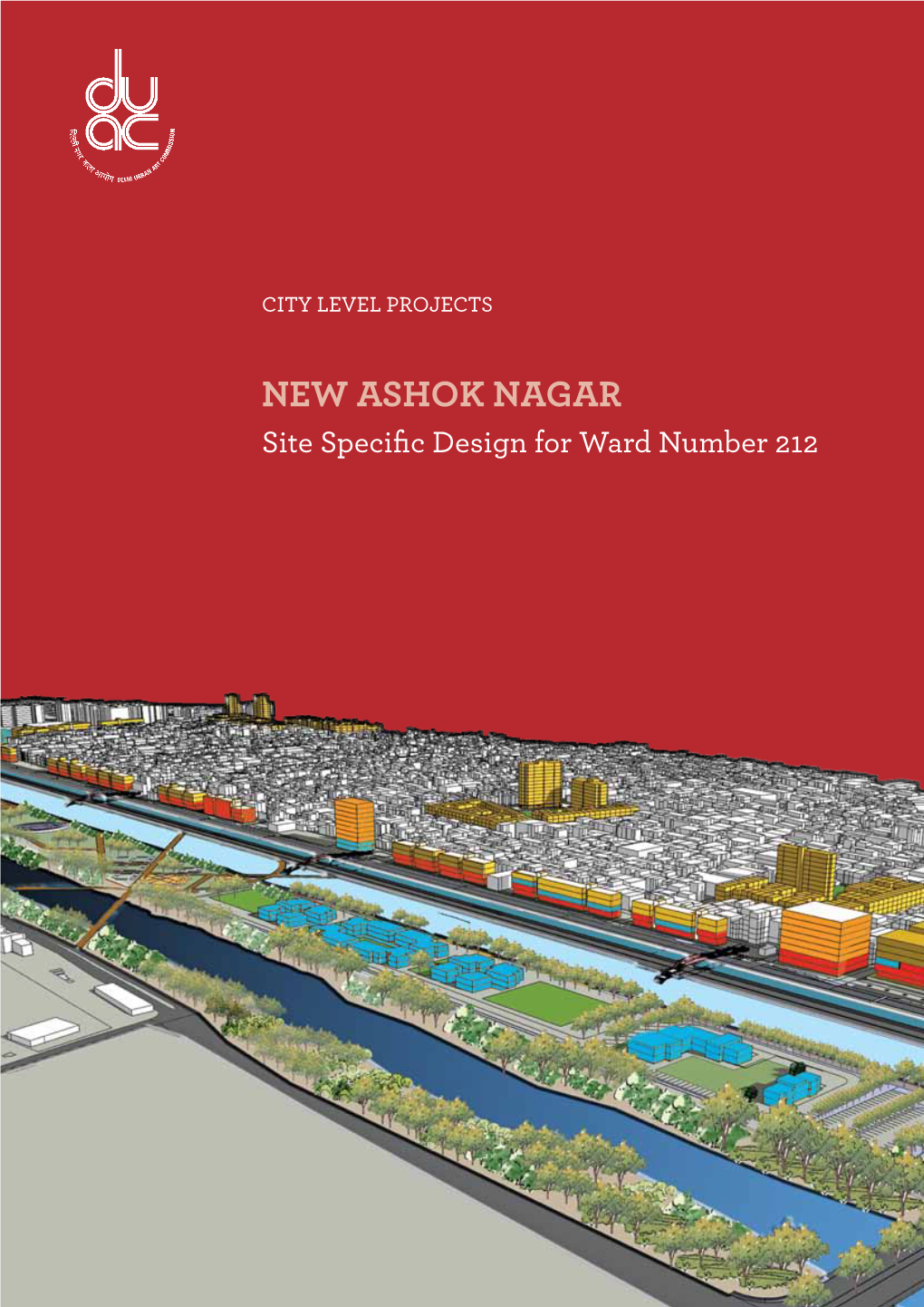 New Ashok Nagar Site Specific Design for Ward Number 212 Acknowledgements