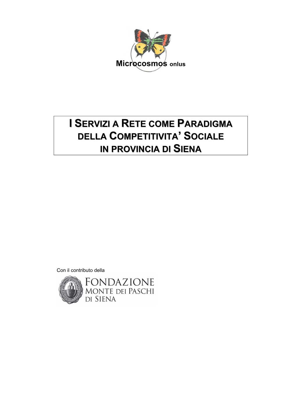 I Servizi a Rete Come Paradigma Della Competitivita’ Sociale in Provincia Di Siena